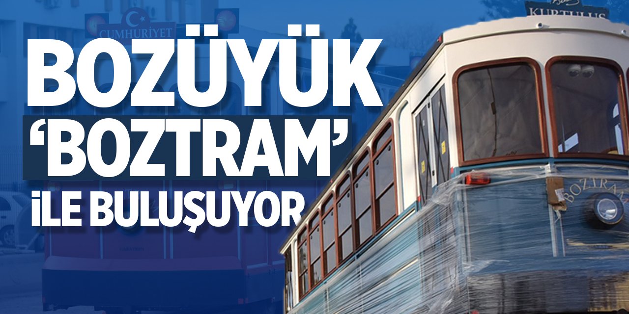 Bozüyük BOZTRAM ile çok yakında buluşuyor