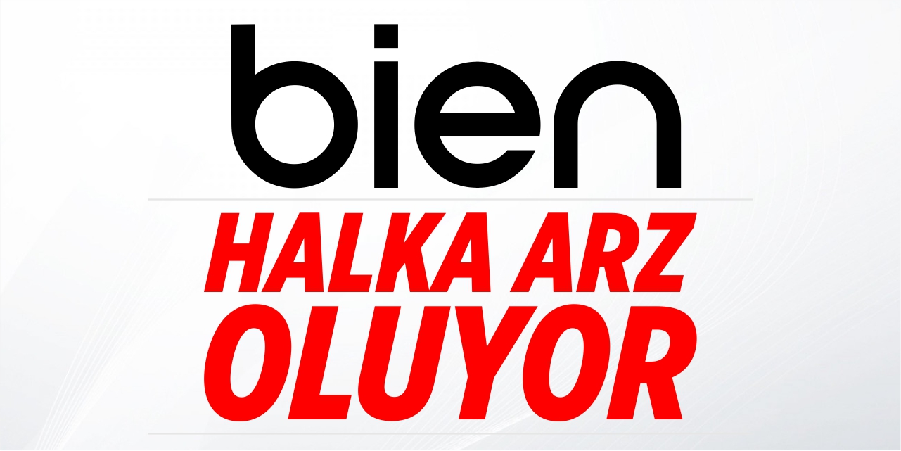 Bien, halka arz oluyor