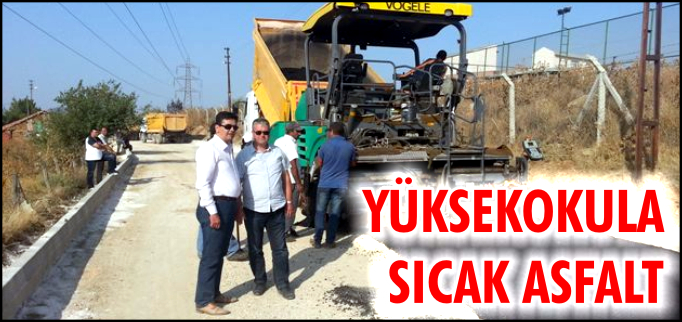 YÜKSEKOKULA SICAK ASFALT