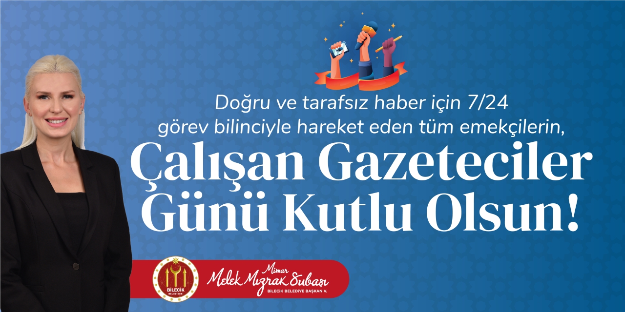 Bilecik Belediye Başkan V. Melek Mızrak Subaşı - 10 Ocak Çalışan Gazeteciler Günü