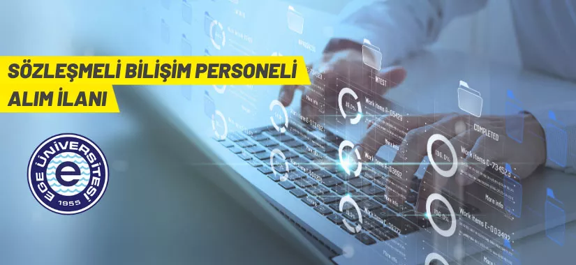 Ege Üniversitesi sözleşmeli bilişim personeli alacak