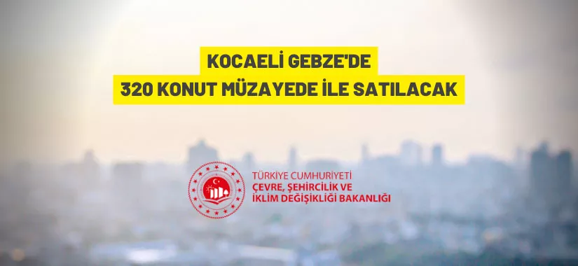 Kocaeli'nin Gebze ilçesinde 320 konut satışa çıktı