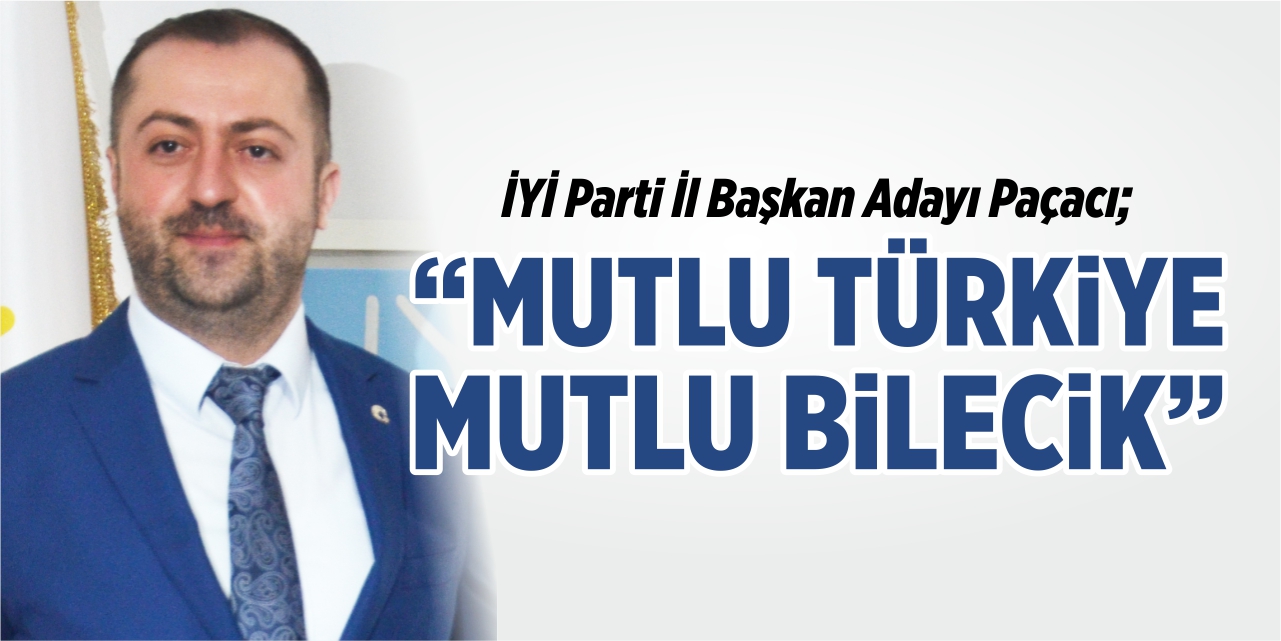 “Mutlu Türkiye mutlu Bilecik için mücadele vereceğiz”