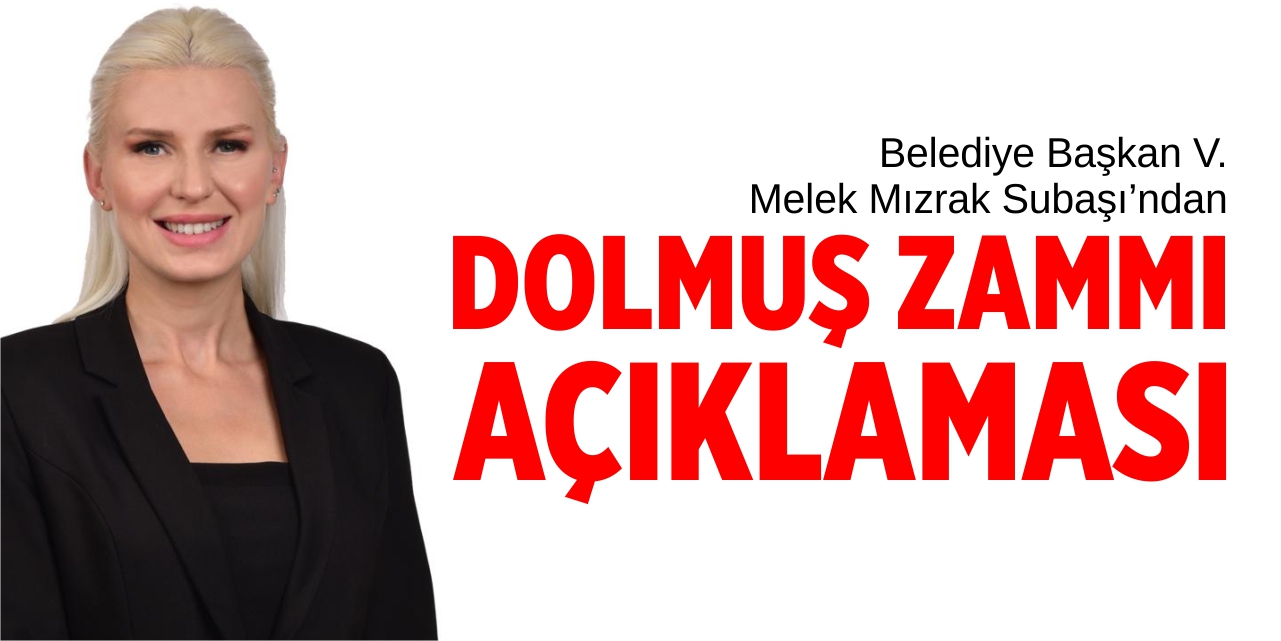 Başkan V. Subaşı'ndan dolmuş zammı açıklaması