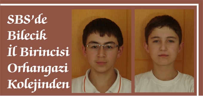 SBS’DE BİLECİK İL BİRİNCİSİ, ORGANGAZİ KOLEJİNDEN