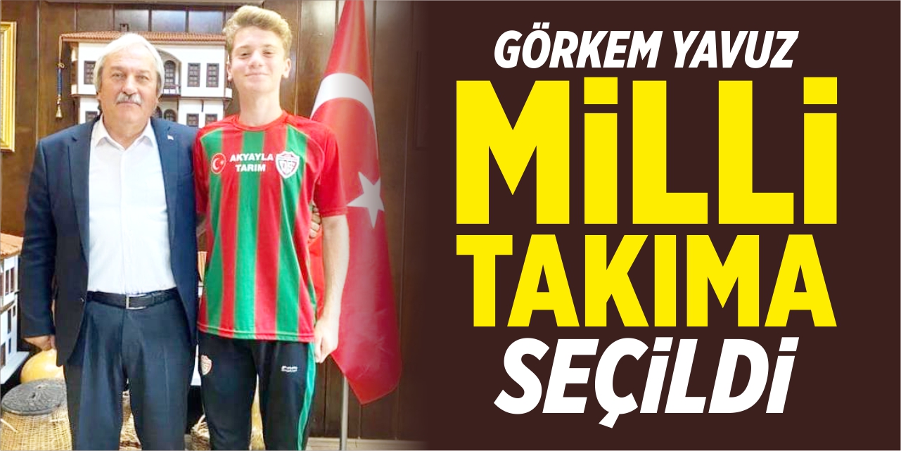 Görkem Yavuz milli takıma seçildi