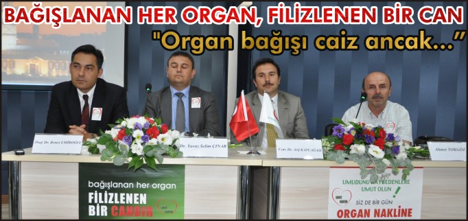 BAĞIŞLANAN HER ORGAN FİLİZLENEN BİR CAN