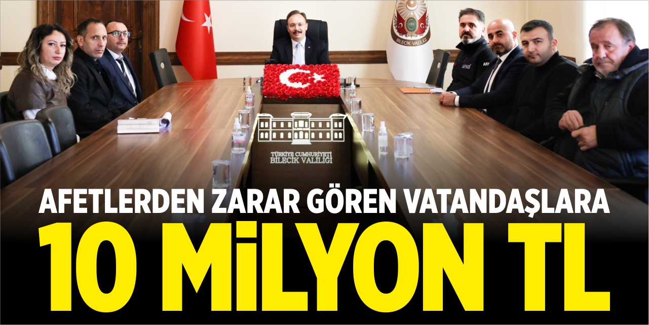 Afetlerden zarar gören vatandaşlara 10 milyon TL destek