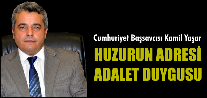 HUZURUN ADRESİ ADALET DUYGUSU