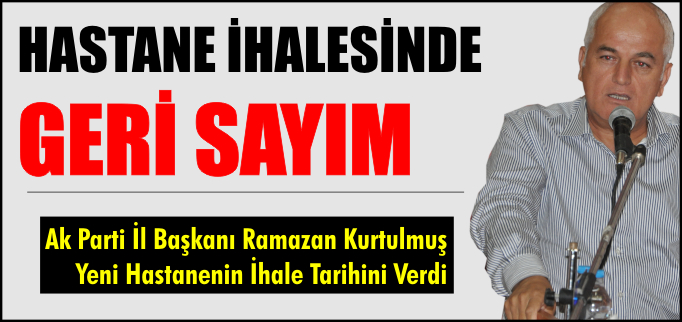 HASTANE İHALESİNDE GERİ SAYIM