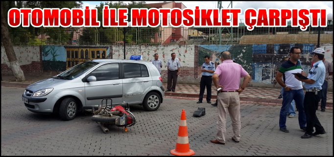 OTOMOBİL İLE MOTOSİKLET ÇARPIŞTI