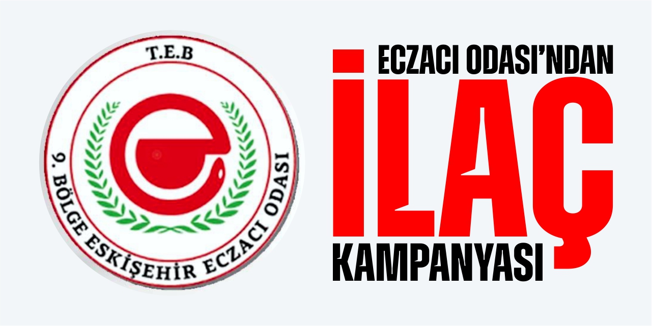 Eczacı Odası'ndan ilaç kampanyası