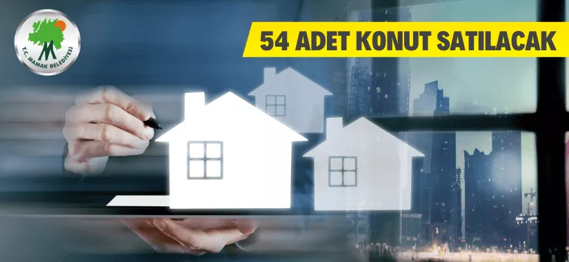 Mamak Belediyesi 54 adet daire satıyor