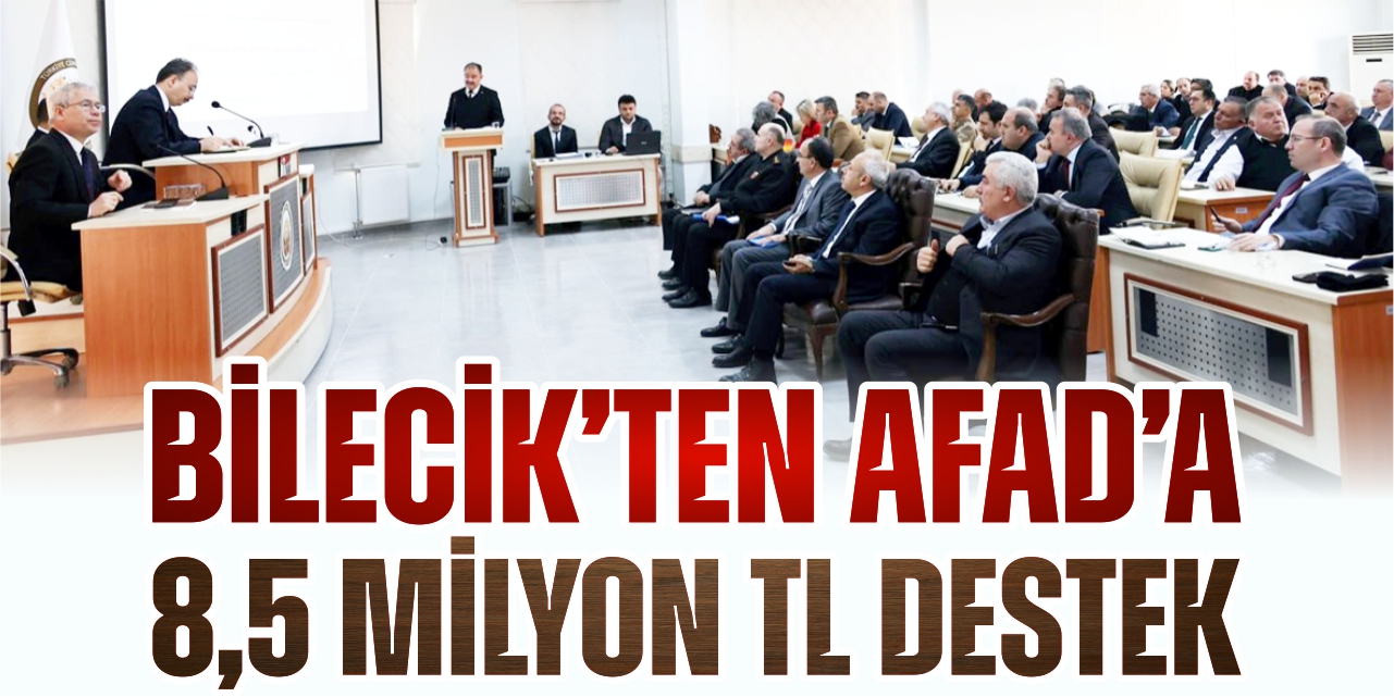 Bilecik’ten AFAD’a 8,5 milyon TL destek