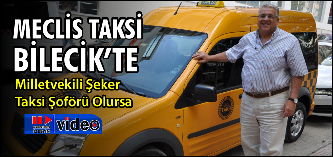 MECLİS TAKSİ BİLECİK’TE