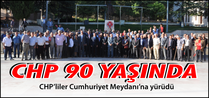 CHP 90 YAŞINDA