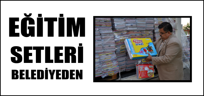 EĞİTİM SETLERİ BELEDİYEDEN