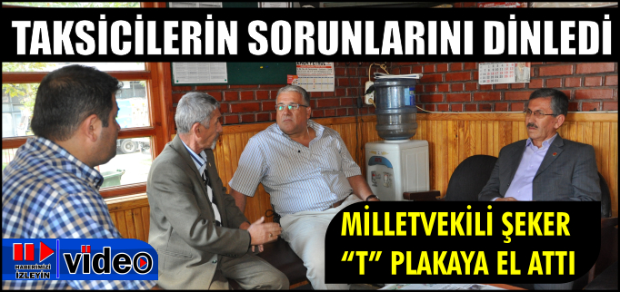 MİLLETVEKİLİ ŞEKER "T" PLAKAYA EL ATTI