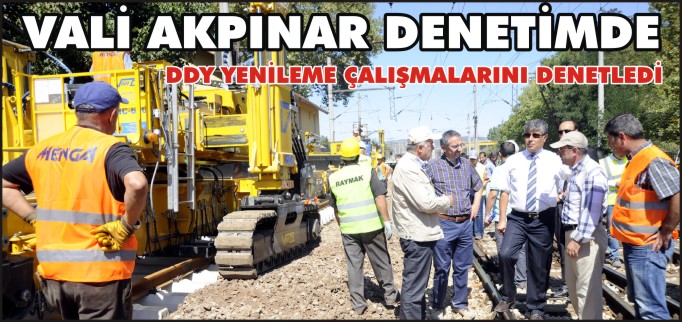 VALİ AKPINAR YOL YENİLEME ÇALIŞMALARINI İNCELEDİ