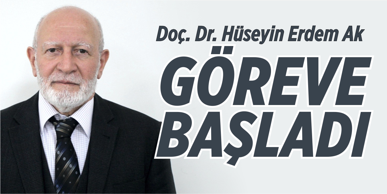 Doç. Dr. Ak, göreve başladı