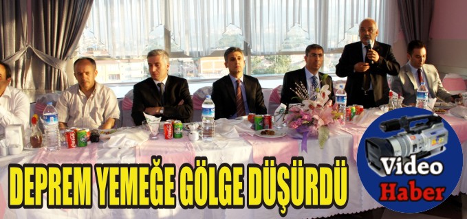 DEPREM YEMEĞE GÖLGE DÜŞÜRDÜ