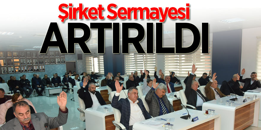 Şirket Sermayesi Artırıldı