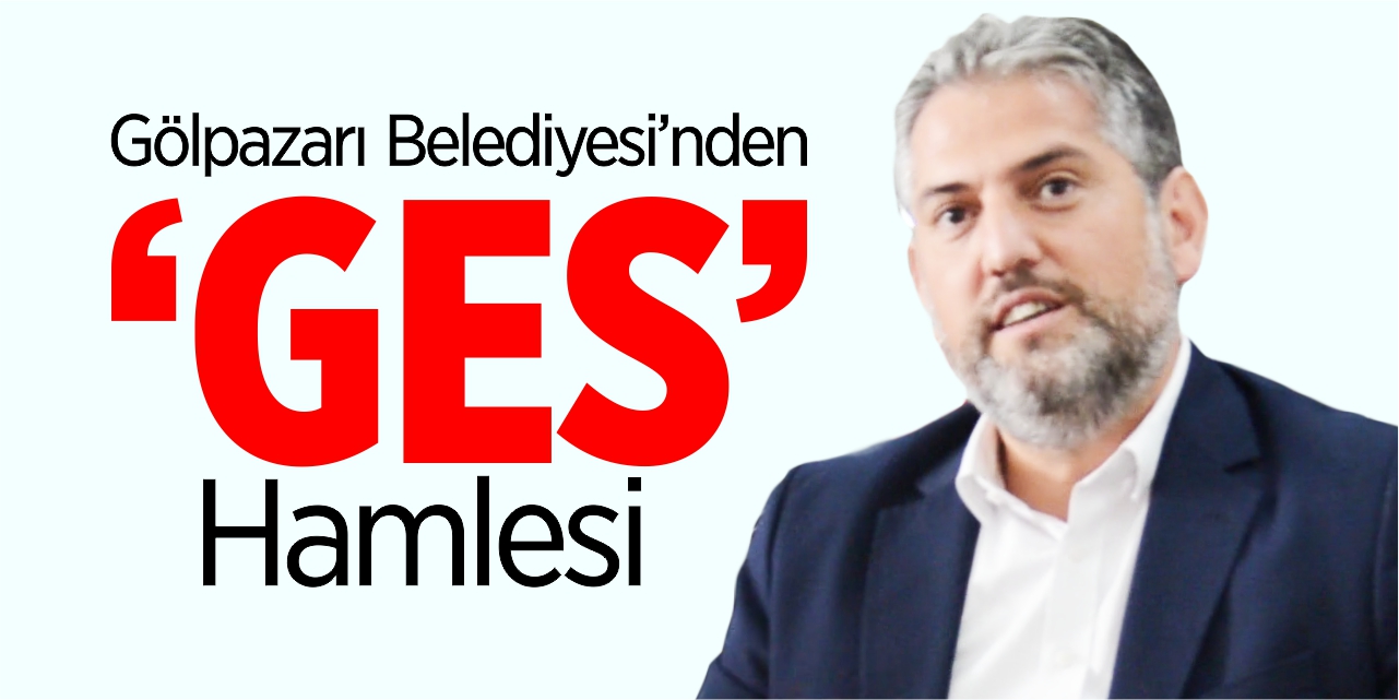 Gölpazarı Belediyesi’nden ‘GES’ hamlesi