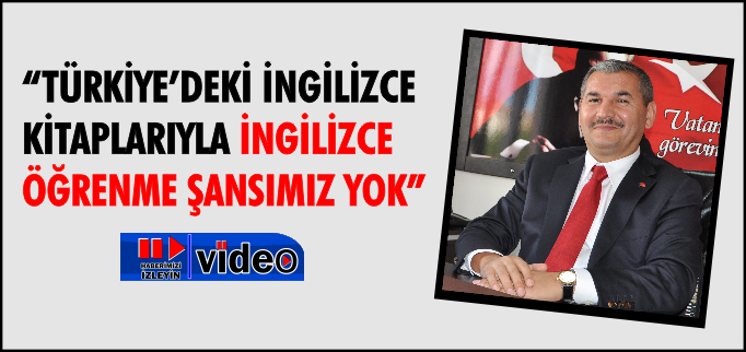 "TÜRKİYE’DEKİ İNGİLİZCE KİTAPLARIYLA İNGİLİZCE ÖĞRENME ŞANSIMIZ YOK"