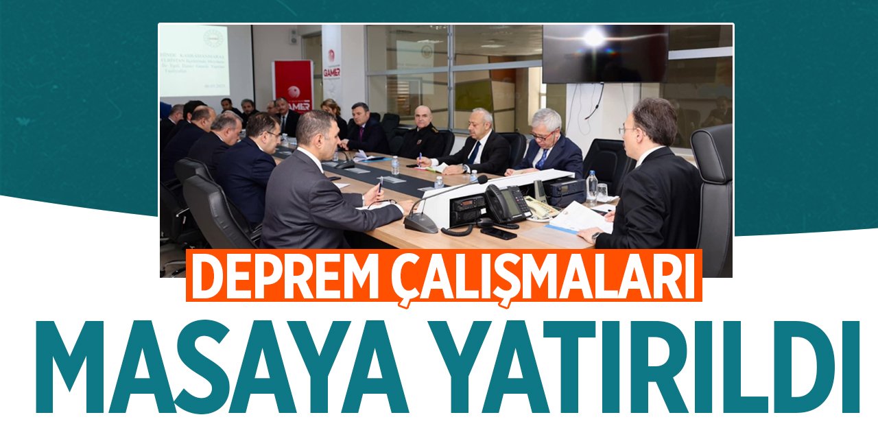 Deprem Çalışmaları Masaya Yatırıldı