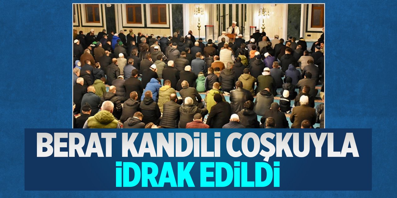 Berat Kandili coşkuyla idrak edildi