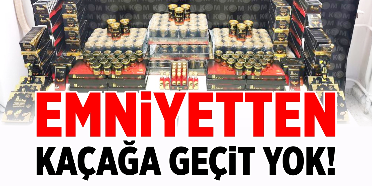 Emniyetten kaçağa geçit yok!