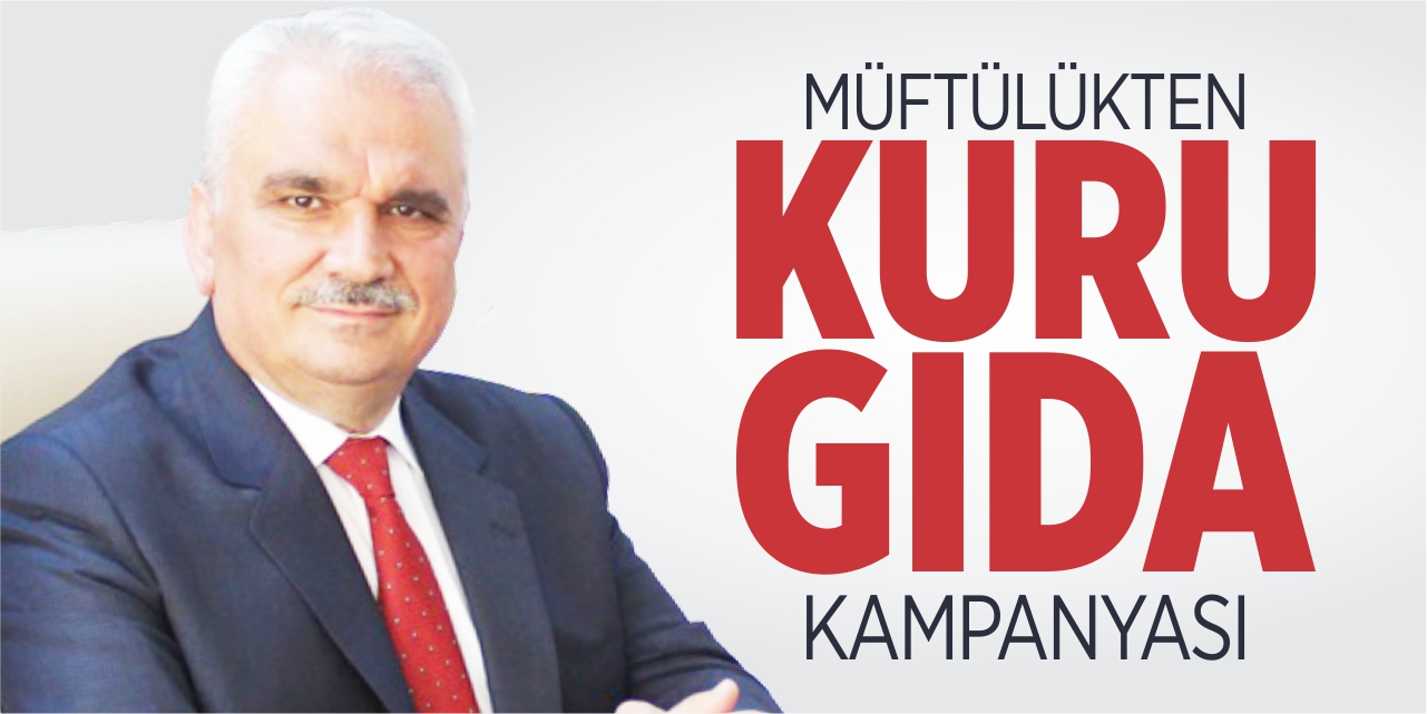 Müftülükten ‘Kuru Gıda’ kampanyası