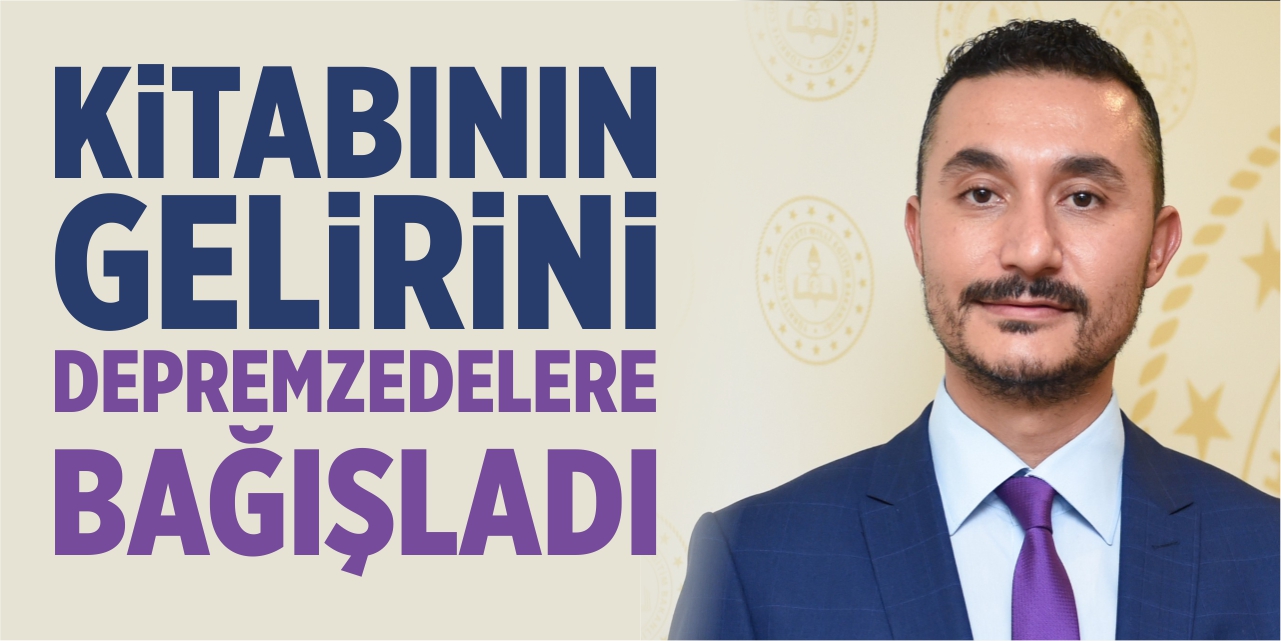 Kitabının gelirini depremzedelere bağışladı