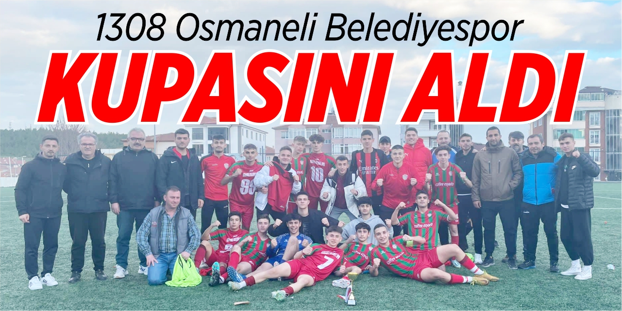 1308 Osmaneli Belediyespor kupasını aldı