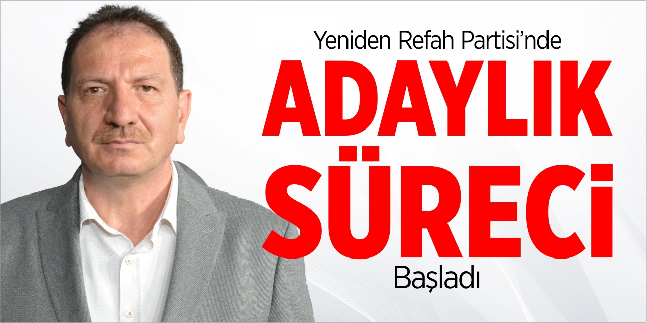 YRP’de adaylık süreci başladı