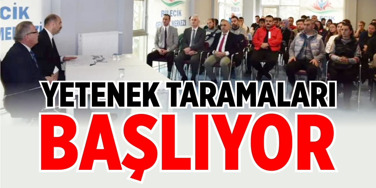 Yetenek taramaları başlıyor