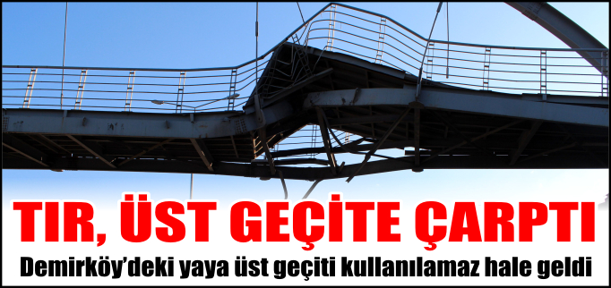ÜST GEÇİT KULLANILAMAZ HALE GELDİ