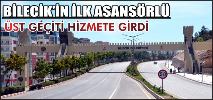 ÜST GEÇİT HİZMETE GİRDİ
