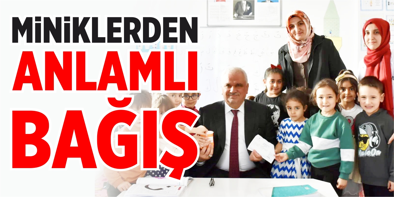 Miniklerden anlamlı bağış