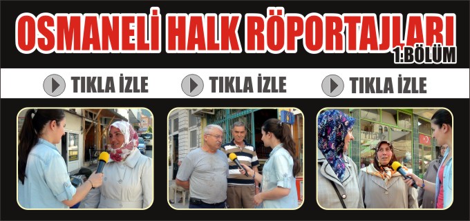 BELEDİYE ÇALIŞMALARINDAN MEMNUN MUSUNUZ? OSMANELİLER NELER DEDİ? 1.BÖLÜM