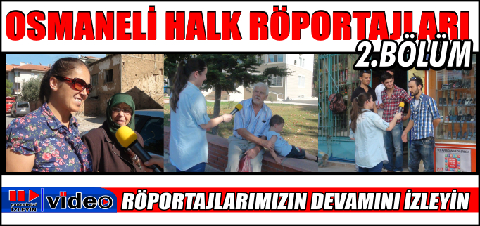 BELEDİYE ÇALIŞMALARINDAN MEMNUN MUSUNUZ? OSMANELİLER NELER DEDİ? 2.BÖLÜM