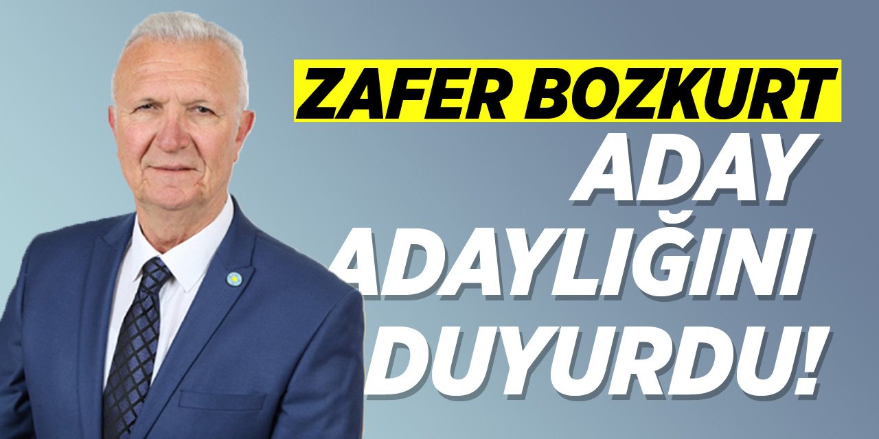 Zafer Bozkurt Aday Adaylığını Açıkladı