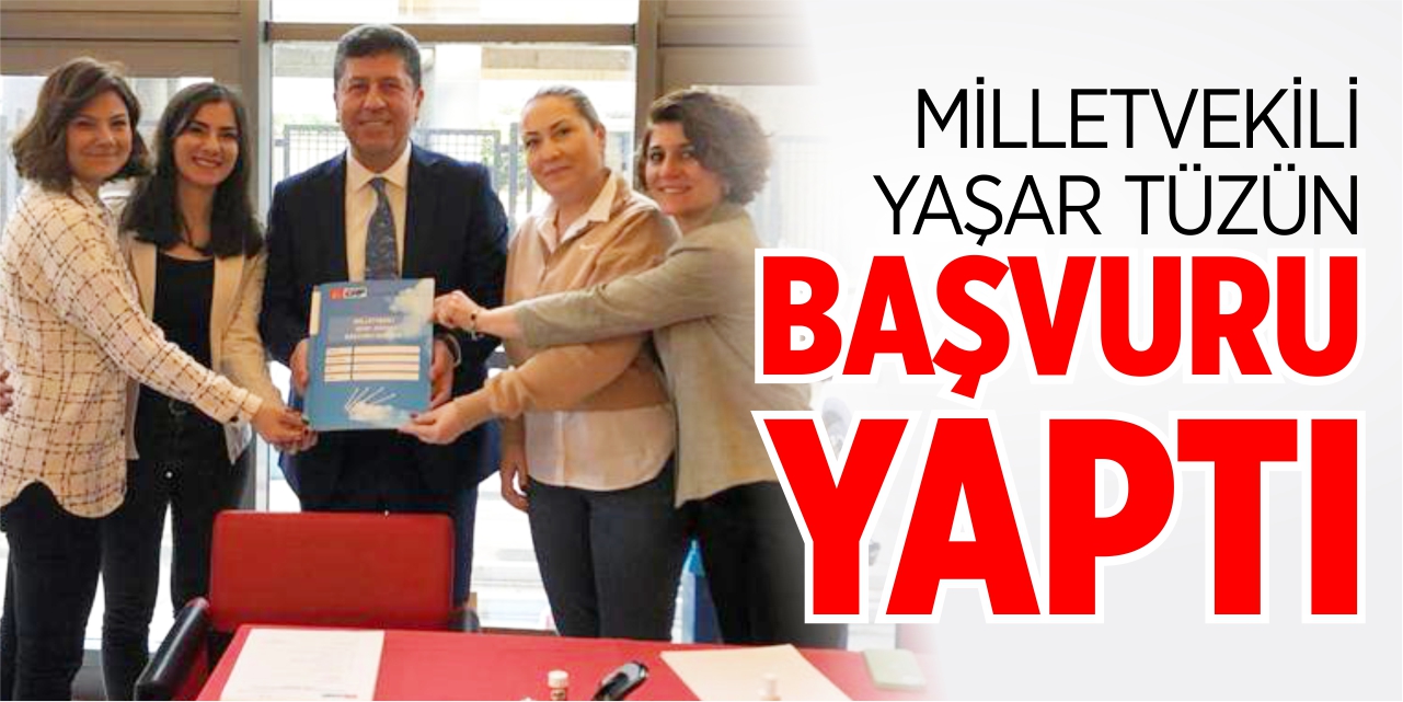 Mv. Tüzün başvurusunu yaptı