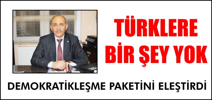 "TÜRKLERE BİR ŞEY YOK"