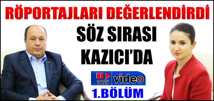 SÖZ SIRASI BAŞKAN KAZICI’DA