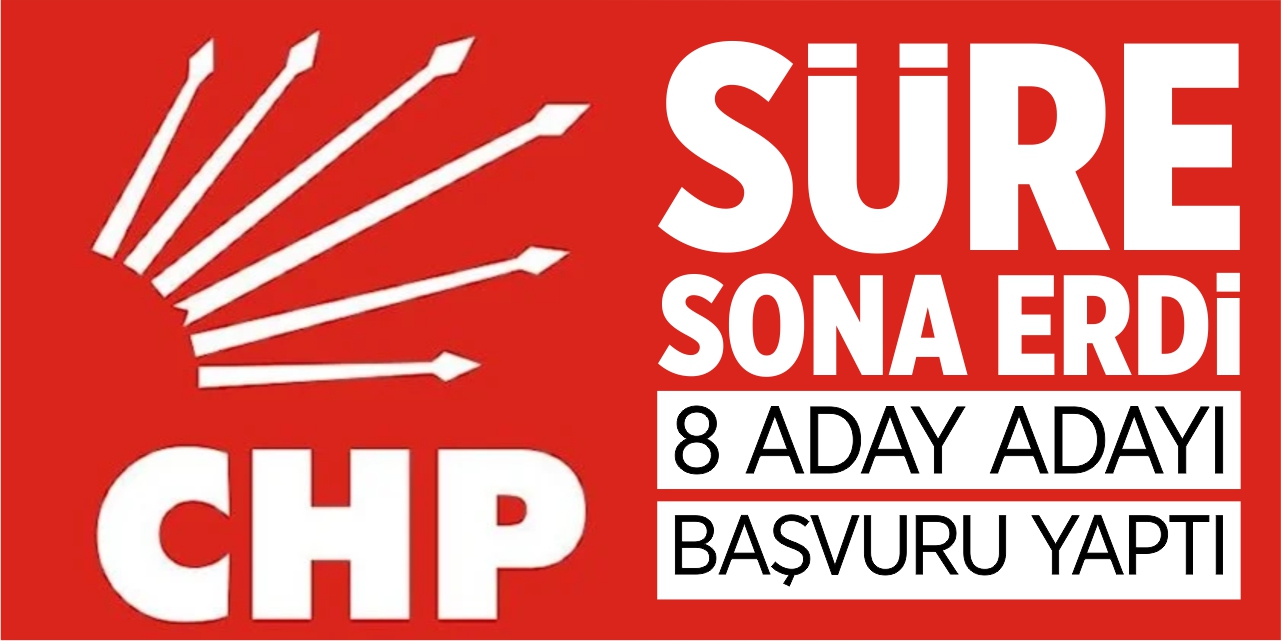 CHP’de 8 aday adayı