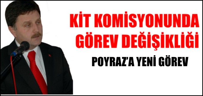 KİT KOMİSYONU’NDA GÖREV DEĞİŞİKLİĞİ