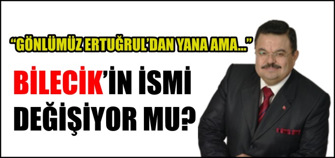 "GÖNLÜMÜZ ERTUĞRUL’DAN YAMA AMA..."