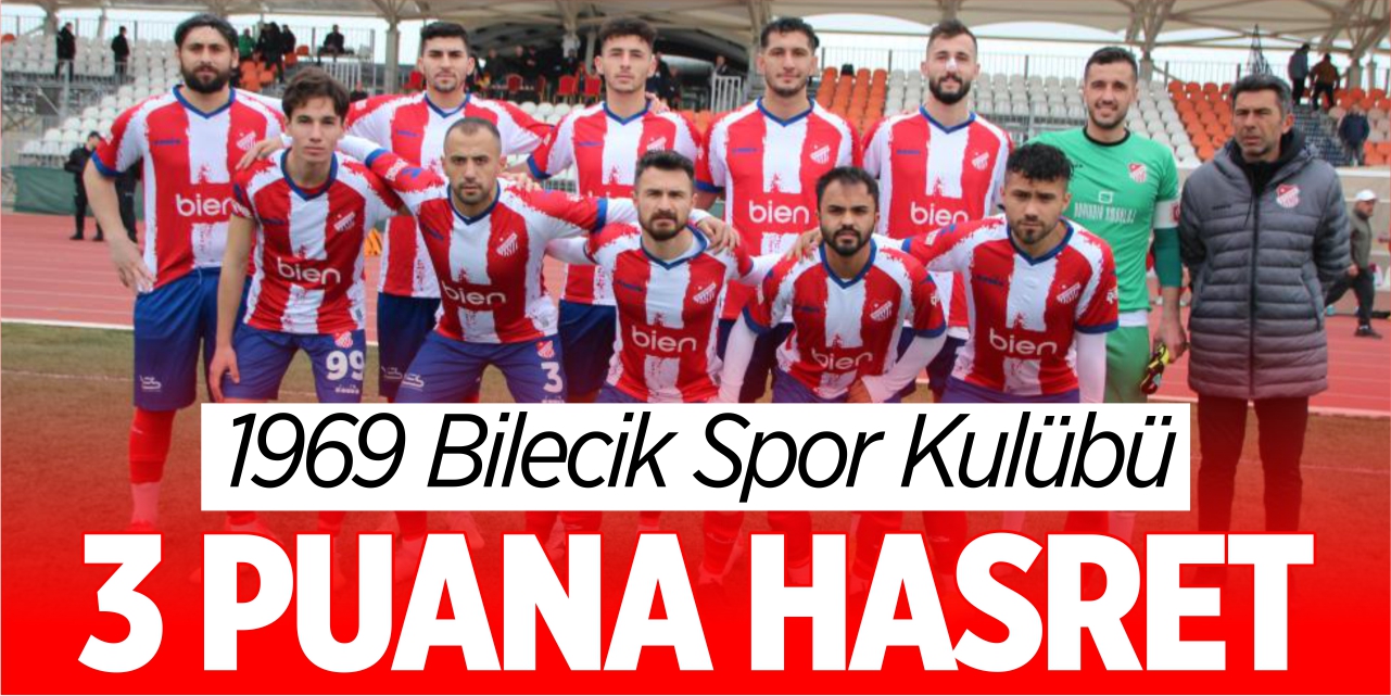 1969 Bilecik Spor Kulübü 3 puana hasret kaldı