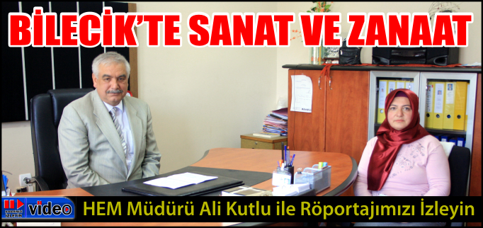 BİLECİK’TE SANAT VE ZANAAT